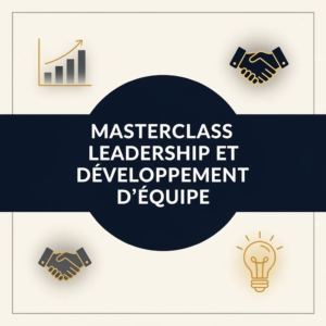Masterclass Leadership et Développement d'Équipe