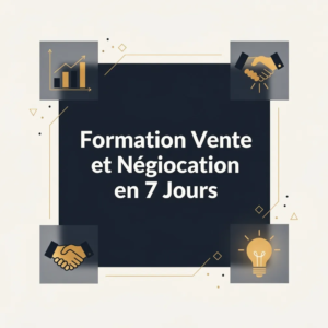 Formation Vente et Négociation en 7 Jours