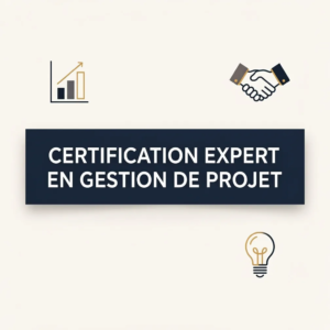 Certification Expert en Gestion de Projet