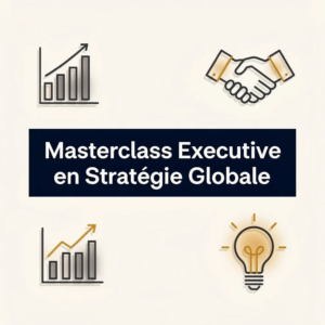 Masterclass Executive en Stratégie Globale