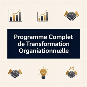 Programme Complet de Transformation Organisationnelle