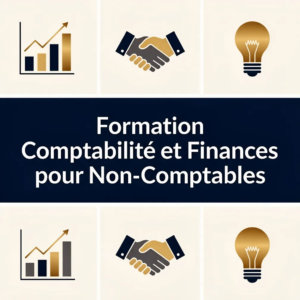 Formation Comptabilité et Finances pour Non-Comptables